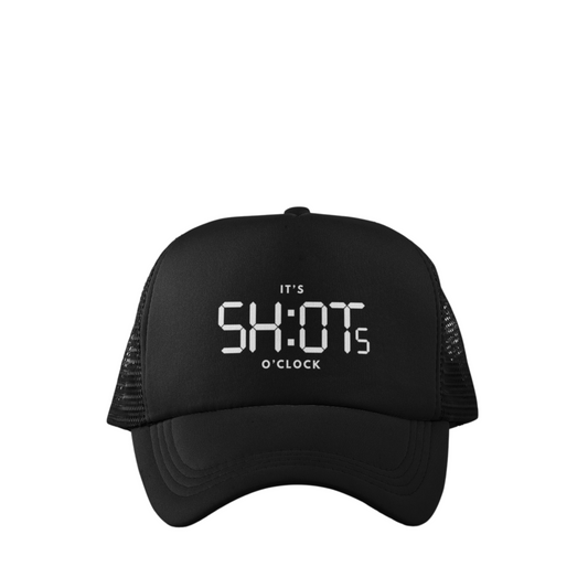 IT'S SHOTS O'CLOCK TRUCKER