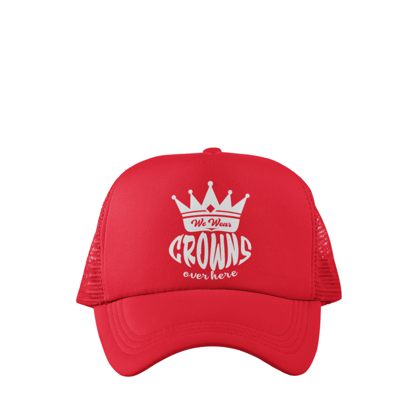 WE WEAR CROWNS TRUCKER