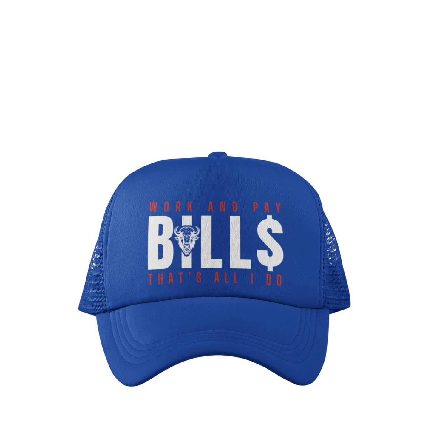 WORK AND PAY BILLS TRUCKER HAT