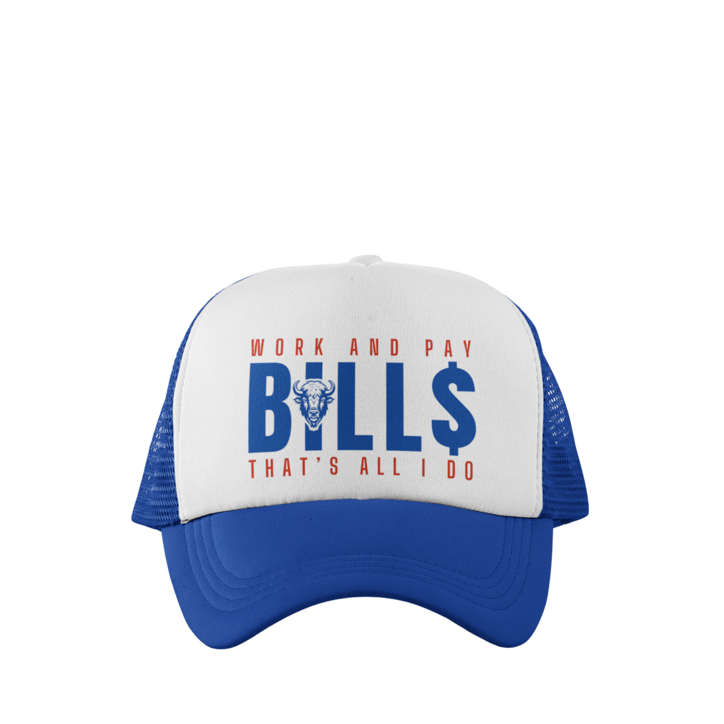 WORK AND PAY BILLS TRUCKER HAT