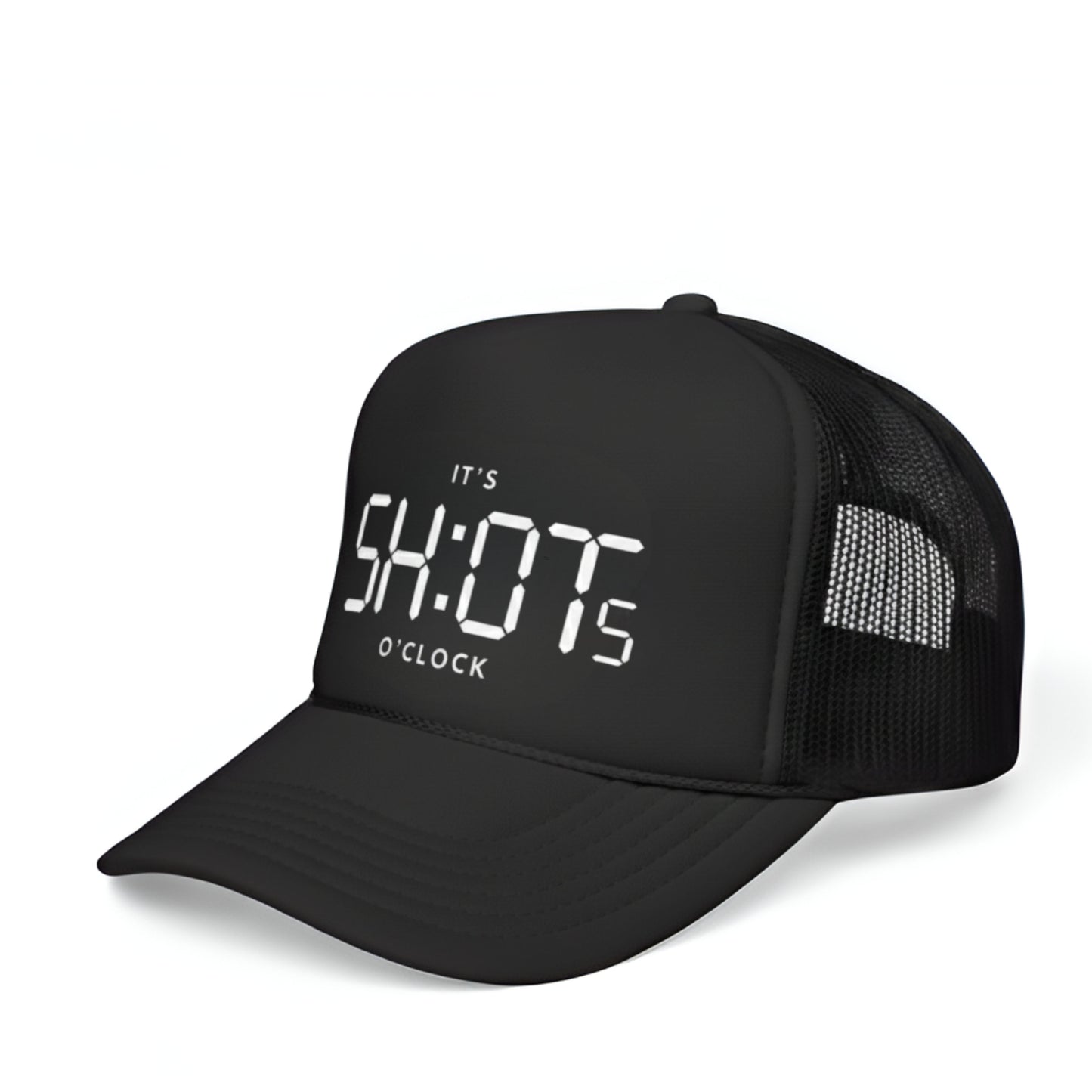 IT'S SHOTS O'CLOCK TRUCKER