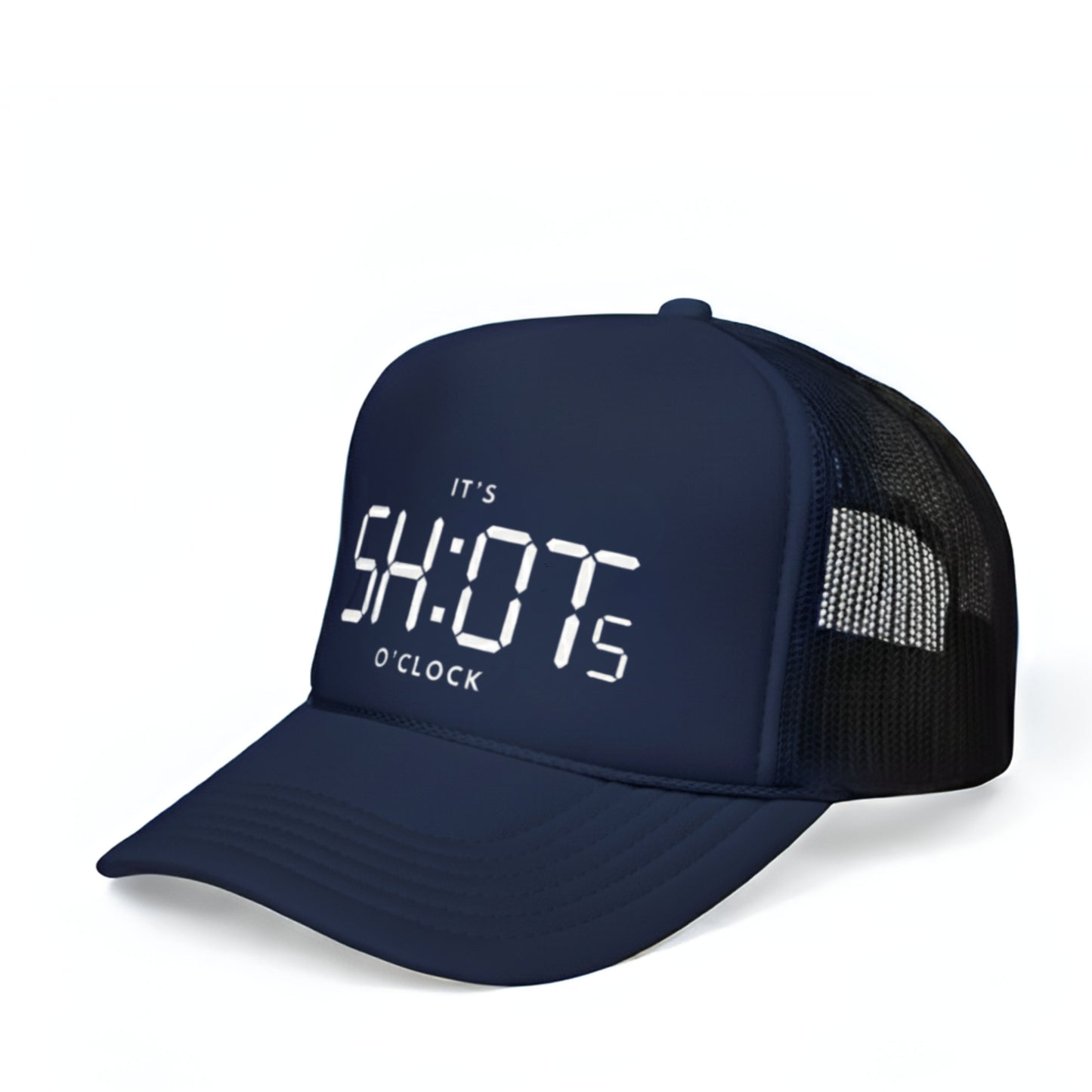IT'S SHOTS O'CLOCK TRUCKER