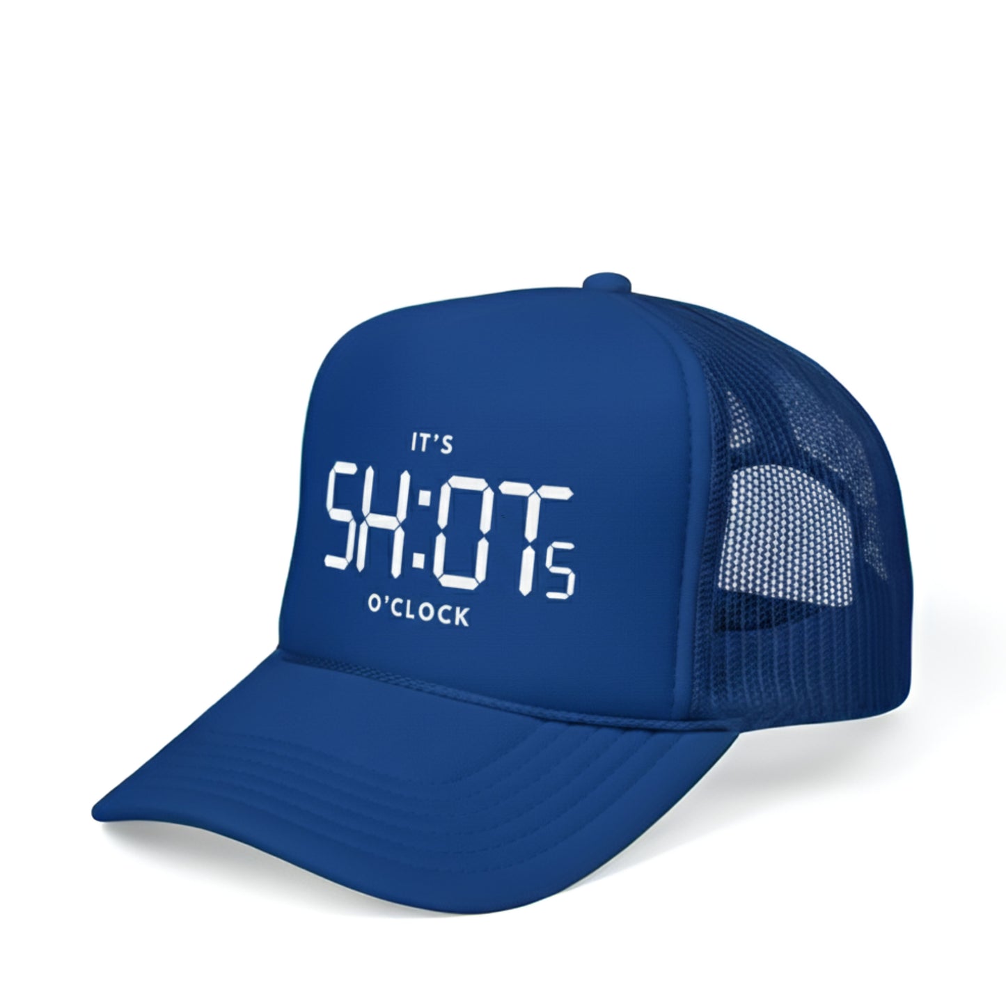 IT'S SHOTS O'CLOCK TRUCKER