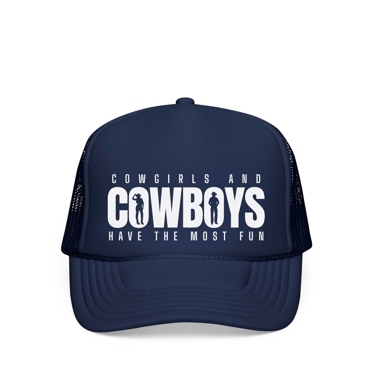 COWGIRLS HAVE THE MOST FUN TRUCKER HAT
