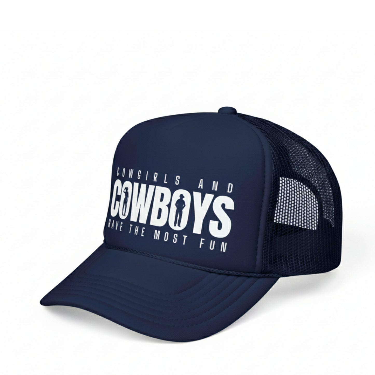 COWGIRLS HAVE THE MOST FUN TRUCKER HAT