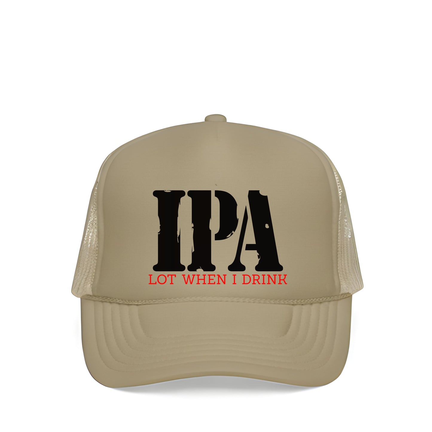I P Alot WHEN I DRINK TRUCKER HAT