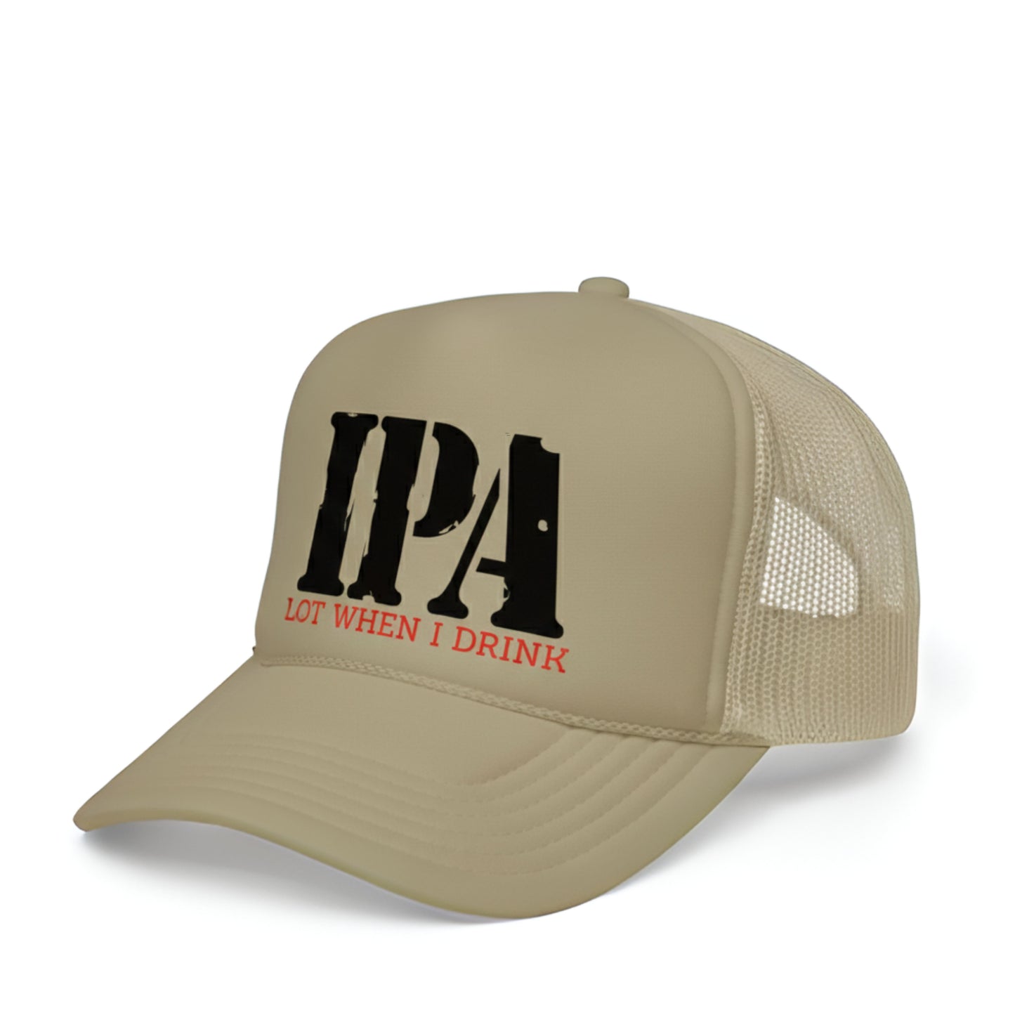 I P Alot WHEN I DRINK TRUCKER HAT