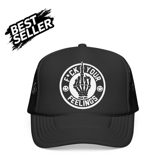F*CK YOUR FEELINGS TRUCKER