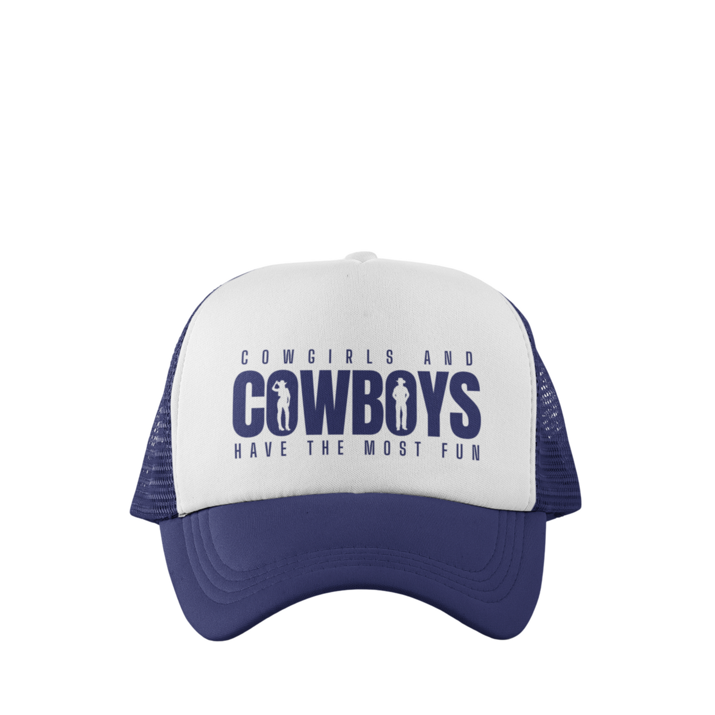 COWGIRLS HAVE THE MOST FUN TRUCKER HAT